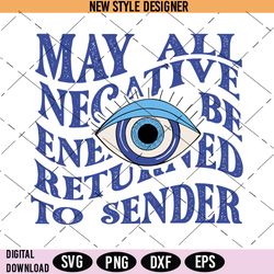 evil eye svg, may all negative energy be returned to sender svg, instant download