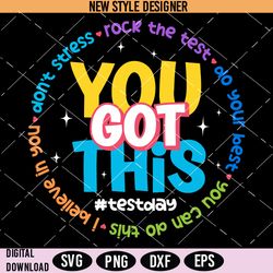 you got this svg, test day svg, testing svg, rock the test svg, png, silhouette art