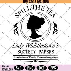 spill the tea lady whistledowns svg, bridgerton fashion, png, dxf, eps, cricut file