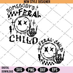 somebodys feral child svg, kid life svg, instant download