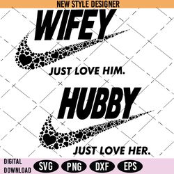 hubby wifey just love him and her svg, married couple matching svg,instant download