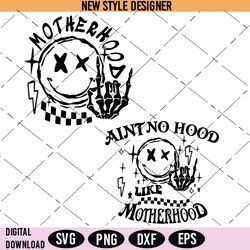 aint no hood like motherhood svg, mothers day trendy mom png, instant download