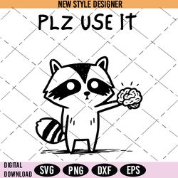 plz use it svg, cute raccoon clipart, funny raccoon svg, instant download