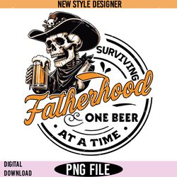 surviving fatherhood one beer at a time png, funny dad png, digital download