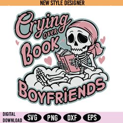 crying over book boyfriends svg png, book lover svg, skeleton svg, instant download