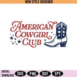 american cowgirl club svg png, cowgirl boot with star svg, instant download