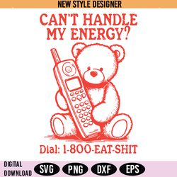 cant handle my energy svg, vintage bear svg, retro animal svg, png, instant download
