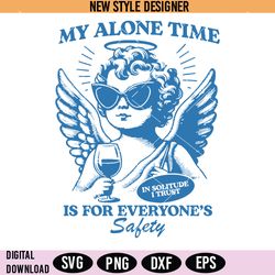 my alone time is for everyone's safety svg png, vintage cherub angel svg, vintage angel svg, instant download