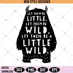 let them be little svg, kids quote svg, parenting quote svg, instant download