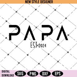 papa 2024 fathers day svg png, dad svg,dad 2024 svg, instant download