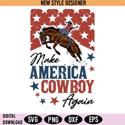 make america cowboy again svg png, 4th of july svg, western 4th of july svg, instant download