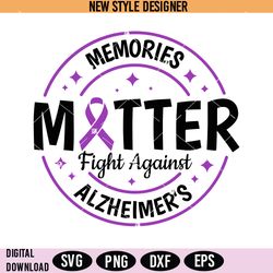 memories matter fight against alzheimer's svg png, alzheimer's awareness svg, instant download