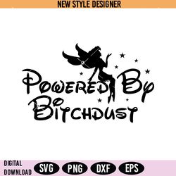 powered by bitch dust svg png, fairy dust svg, fairy girl t shirt, instant download