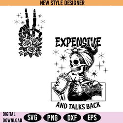 expensive difficult and talks back svg png, mom skeleton svg, motherhood svg, cut file svg