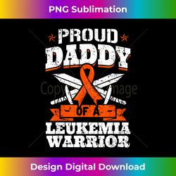 proud daddy of a leukemia warrior dad awareness blood cancer - sublimation-optimized png file - challenge creative bound