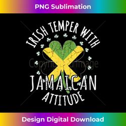 irish temper jamaican attitude st patrick's day jamaican - urban sublimation png design