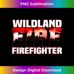 wildland fire rescue department firefighters firemen uniform - sophisticated png sublimation file