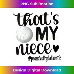 s that's my niece proud volleyball auntie volleyball aunt 1 - sublimation-ready png file