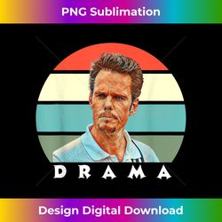 entourage, johnny drama , funny classic television - png sublimation digital download