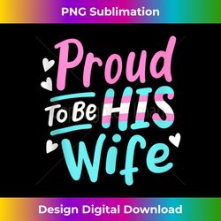 lgbtqia proud to be his wife transgender trans pride spouse 1 - stylish sublimation digital download