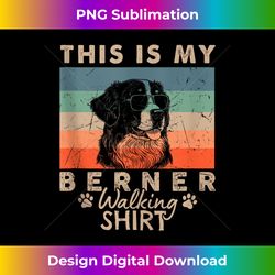 vintage funny bernese mountain lovers this is my dog walking 2 - signature sublimation png file