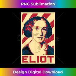 george eliot retro propaganda - instant sublimation digital download