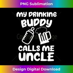 uncle pregnancy announcement for uncle drinking buddy 1 - trendy sublimation digital download