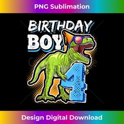 birthday boy 4 4th birthday t rex dinosaur party boys - signature sublimation png file