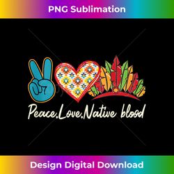 peace love native blood indigenous people native american tank top - instant sublimation digital download
