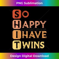 so happy i have twins funny parent 2 - high-quality png sublimation download