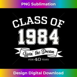 class of 1984 40th class reunion graduation class 1984 - elegant sublimation png download