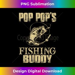 pop pop's fishing buddy s t 2 - elegant sublimation png download