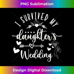 s i survived my daughter's wedding mother of the bride 2 - unique sublimation png download