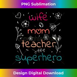 wife mom teacher superhero mother's day educator outfit 3 - trendy sublimation digital download