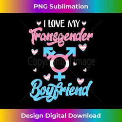 i love my transgender boyfriend lgbt trans pride lgbtq 1 - png sublimation digital download