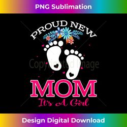 proud new mom it's a girl 2 - creative sublimation png download
