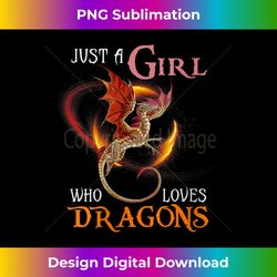 s fun just a girl who loves dragons and girls 2 - modern sublimation png file