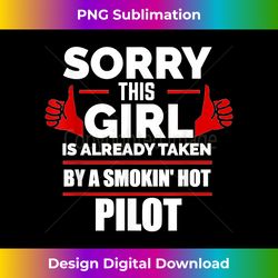 sorry this girl is taken by smoking hot pilot relationship 2 - high-quality png sublimation download