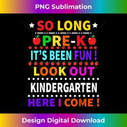 So Long Pre-K Kindergarten Here I Come Graduation - Minimalist Sublimation Digital File - Spark Your Artistic Genius