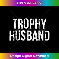 trophy husband - vintage sublimation png download