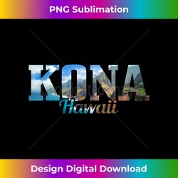 Kona Hawaii Hawaiian Islands Surf Surfing Surfer Gift Long Sleeve - Instant Sublimation Digital Download