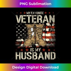 my favorite veteran is my husband veterans veteran's day long sleeve - sublimation-ready png file