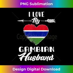 i love my gambian husband gambia 1 - premium sublimation digital download