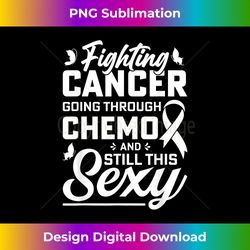 Funny Cancer Fighter Inspirational Quote Chemo Patient - High-Resolution PNG Sublimation File