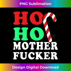 ho ho mother fucker - inappropriate christmas s