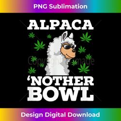 funny marijuana llama alpaca 'nother bowl white weed leaves - digital sublimation download file