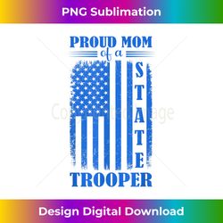 proud mom of a state trooper cute mothers day 2 - stylish sublimation digital download