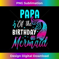 mermaid papa of the birthday matching party s 1 - vintage sublimation png download