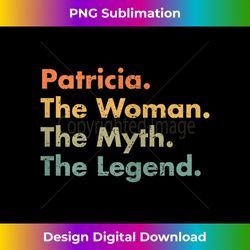 s patricia the woman the myth the legend grandmother day love 2 - instant sublimation digital download