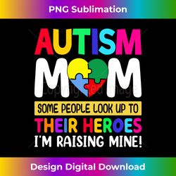 some people look up to autism moms - autism mom 2